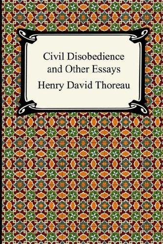 Civil Disobedience And Other Essays the Collected Essays of Henry David Thoreau Henry David Thoreau Book Cover