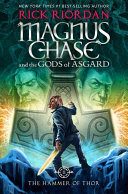 Magnus Chase and the Gods of Asgard, Book 2 The Hammer of Thor Rick Riordan Book Cover