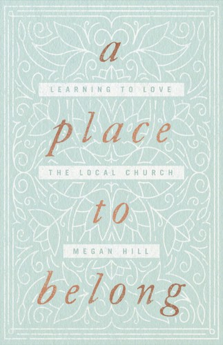 Place to Belong Megan Hill Book Cover