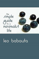 The Simple Guide to a Minimalist Life Leo Babauta Book Cover