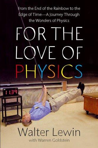 For the Love of Physics Walter Lewin Book Cover