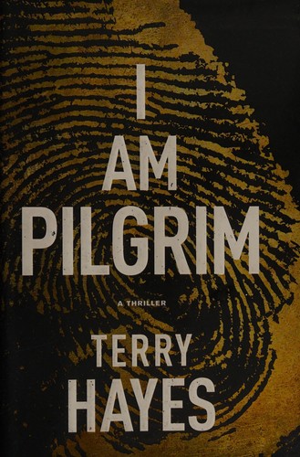 I Am Pilgrim Terry Hayes Book Cover