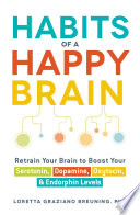 Habits of a Happy Brain Loretta Graziano Breuning Book Cover