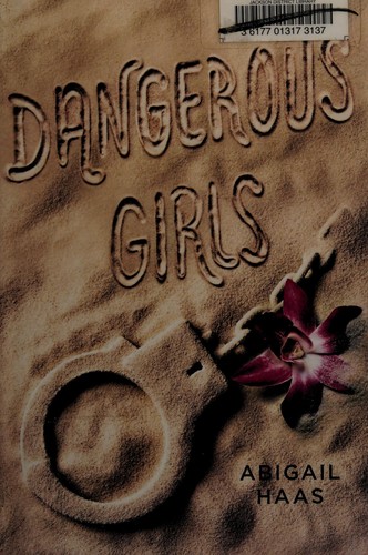 Dangerous Girls Abigail Haas Book Cover