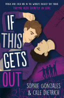 If This Gets Out Sophie Gonzales Book Cover