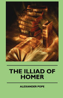 The Illiad of Homer Alexander Pope Book Cover