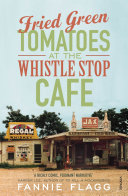 Fried Green Tomatoes at the Whistle Stop Cafe Jon Avnet Book Cover