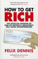 How to Get Rich Felix Dennis Book Cover