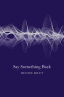 Say Something Back Denise Riley Book Cover