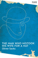 The Man Who Mistook His Wife for a Hat Oliver Sacks Book Cover