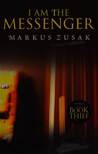 I Am the Messenger Markus Zusak Book Cover