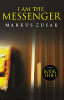 I Am the Messenger Markus Zusak Book Cover