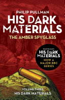 Amber Spyglass : His Dark Materials 3 Philip Pullman Book Cover