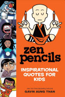 Zen Pencils--Inspirational Quotes for Kids Gavin Aung Than Book Cover