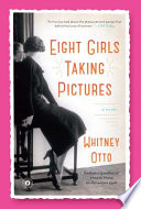 Eight Girls Taking Pictures Whitney Otto Book Cover