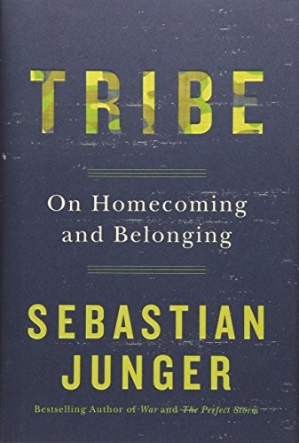 Tribe: On Homecoming and Belonging Sebastian Junger Book Cover