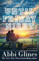 Until Friday Night Abbi Glines Book Cover