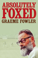 Absolutely Foxed Graeme Fowler Book Cover