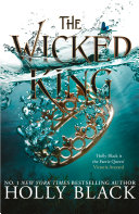 The Wicked King (The Folk of the Air #2) Holly Black Book Cover