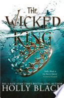 The Wicked King (The Folk of the Air #2) Holly Black Book Cover