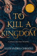 To Kill a Kingdom Alexandra Christo Book Cover