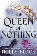 The Queen of Nothing (The Folk of the Air #3) Holly Black Book Cover