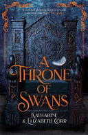 Throne of Swans Katharine & Elizabeth Corr Book Cover