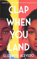 Clap When You Land Elizabeth Acevedo Book Cover