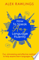 How Speak Any Language Fluently Epu Alex Rawlings Book Cover
