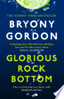 Glorious Rock Bottom Bryony Gordon Book Cover