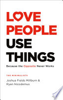 Love People, Use Things Joshua Fields Millburn Book Cover