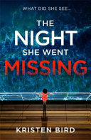 Night She Went Missing Kristen Bird Book Cover