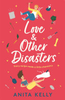 Love & Other Disasters Anita Kelly Book Cover