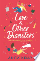 Love & Other Disasters Anita Kelly Book Cover
