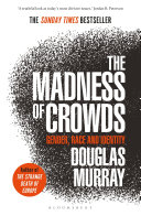 The Madness of Crowds Douglas Murray Book Cover
