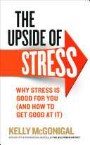 Upside of Stress Kelly McGonigal Book Cover