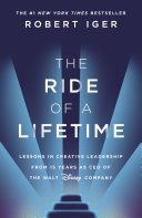 Ride of a Lifetime Robert Iger Book Cover