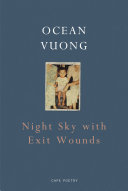 Night Sky with Exit Wounds Ocean Vuong Book Cover