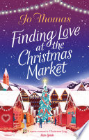 Finding Love at the Christmas Market Jo Thomas Book Cover