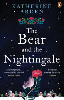 Bear and the Nightingale : (Winternight Trilogy) Katherine Arden Book Cover