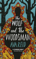 Wolf and the Woodsman Ava Reid Book Cover