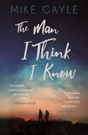 The Man I Think I Know Mike Gayle Book Cover