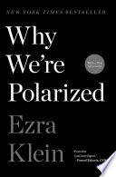Why We're Polarized Ezra Klein Book Cover