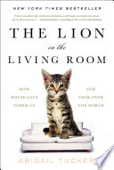 The Lion in the Living Room Abigail Tucker Book Cover
