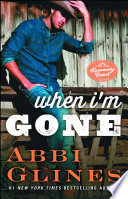 When I'm Gone Abbi Glines Book Cover