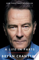 Life in Parts Bryan Cranston Book Cover