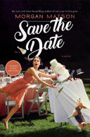 Save the Date Morgan Matson Book Cover