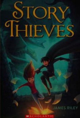 Story Thieves James Riley Book Cover