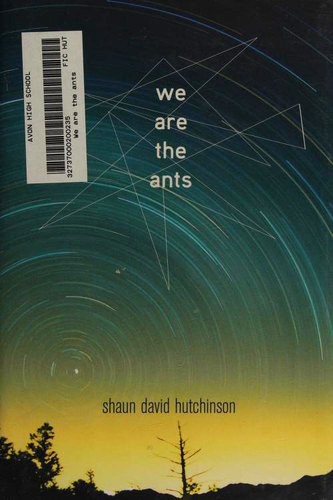 We Are the Ants Shaun David Hutchinson Book Cover