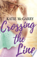 Crossing the Line Katie McGarry Book Cover